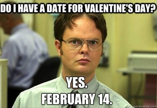 Do you have a date for Valentine's day?