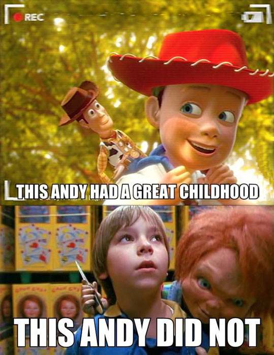 This Andy had a great childhood... this Andy did not.
